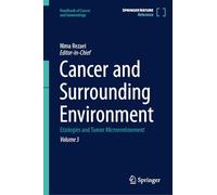 Handbook of Cancer and Immunology: Etiologies and Tumor Microenvironment