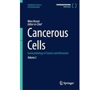 Handbook of Cancer and Immunology: Immunobiology of Tumors and Metastasis