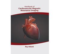 Handbook Of Cardiovascular Magnetic Resonance Imaging