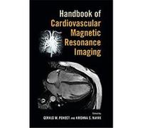 Handbook of Cardiovascular Magnetic Resonance Imaging, Fundamental and Clinical Cardiology Gerald M. Pohost (Auteur)