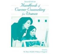 Handbook Of Career Counseling For Women, Contemporary Topics in Vocational Psychology Series W. Bruce Walsh (Auteur)