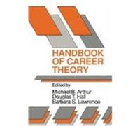 Handbook of Career Theory Douglas T. Hall, Michael B. Arthur (Auteur)