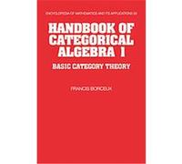 Handbook of Categorical Algebra 1, Encyclopedia of Mathematics and Its Applications Francis Borceux (Auteur)