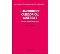Handbook of Categorical Algebra 2, Encyclopedia of Mathematics and Its Applications Francis Borceux (Auteur)