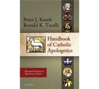 Handbook of Catholic Apologetics Peter Kreeft, Ronald Tacelli (Auteur)