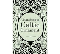 Handbook of Celtic Ornament