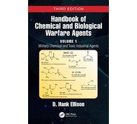 Handbook of Chemical and Biological Warfare Agents: Military Chemical and Toxic Industrial Agents