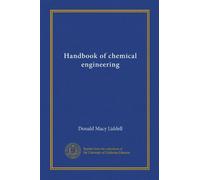 Handbook of chemical engineering (v. 1)