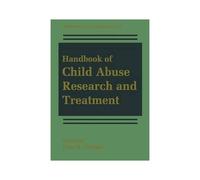 Handbook Of Child Abuse Research And Treatment