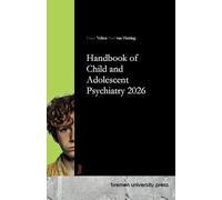 Handbook of Child and Adolescent Psychiatry 2026