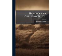 Handbook of Christian Truth..