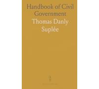 Handbook of Civil Government: Clear explanations, timelines, and questions for students studying the U.S. Constitution