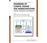 Handbook of Climate Change and Agroecosystems: Impacts, Adaptation, and Mitigation