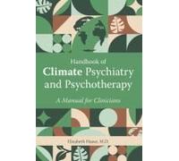 Handbook Of Climate Psychiatry And Psychotherapy: A Manual For Clinicians