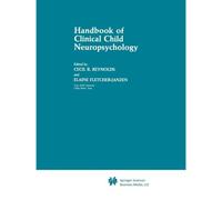 Handbook Of Clinical Child Neuropsychology