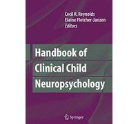 Handbook Of Clinical Child Neuropsychology