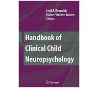 Handbook Of Clinical Child Neuropsychology