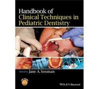 Handbook Of Clinical Techniques In Pediatric Dentistry (Paperback) Jane A Soxman, (Auteur)