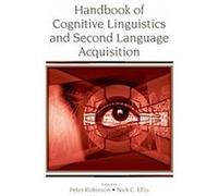 Handbook Of Cognitive Linguistics And Second Language Acquisition