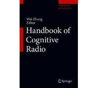 Handbook Of Cognitive Radio