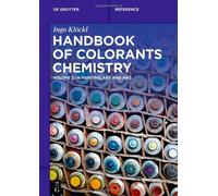 Handbook Of Colorants Chemistry: In Painting, Art And Inks (De Gruyter Reference)