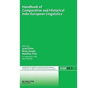 Handbook Of Comparative And Historical Indo-European Linguistics (Handbuecher Zur Sprach- Und Kommunikationswissenschaft / Handbooks Of Linguistics And Communication Science)