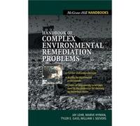 Handbook of Complex Environmental Remediation Problems by Jay H. Lehr Marve Hyman, Tyler Gass (Auteur)