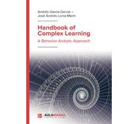 Handbook of Complex Learning: A Behavior-Analytic Approach