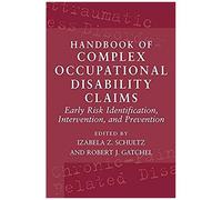 Handbook Of Complex Occupational Disability Claims