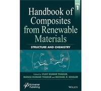 Handbook of Composites from Renewable Materials Structure and Chemistry Vijay Kumar Thakur, Manju Kumari Thakur, Michael R Kessler, (Auteur)