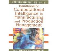 Handbook of Computational Intelligence in Manufacturing and Production Management