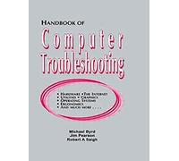 Handbook of Computer Troubleshooting Jim Pearson, Michael Byrd, Robert A. Saigh (Auteur)