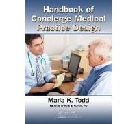Handbook Of Concierge Medical Practice Design