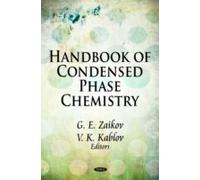 Handbook Of Condensed Phase Chemistry