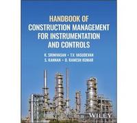 Handbook of Construction Management for Instrumentation and Controls by Ramesh Kumar & D. Madras Institute of Technology & Anna University & India Ramesh Kumar D. Madras Institute of Technology Anna U