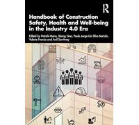 Handbook of Construction Safety, Health and Well-being in the Industry 4.0 Era
