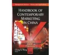 Handbook Of Contemporary Marketing In China