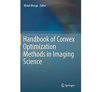 Handbook Of Convex Optimization Methods In Imaging Science