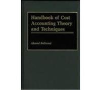 Handbook of Cost Accounting Theory and Techniques Ahmed Belkaoui (Auteur)