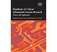 Handbook of Critical Information Systems Research: Theory And Application