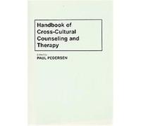Handbook of Cross-Cultural Counseling and Therapy