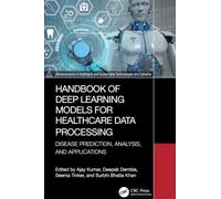 Handbook of Deep Learning Models for Healthcare Data Processing