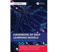 Handbook of Deep Learning Models Volume One: Fundamentals - Parag Verma - Chapman and Hall/CRC - ebook (ePub) - Livre