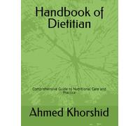 Handbook of Dietitian: Comprehensive Guide to Nutritional Care and Practice