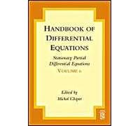 Handbook Of Differential Equations, Volume Vi: Stationary Partial Differential Equations
