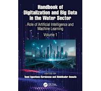 Handbook of Digitalization and Big Data in the Water Sector: Role of Artificial Intelligence and Machine Learning (1)