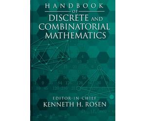 Handbook Of Discrete And Combinatorial Mathematics