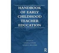 Handbook Of Early Childhood Teacher Education (Paperback) Leslie J Couse, Susan L Recchia (Auteur)