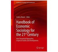 Handbook Of Economic Sociology For The 21st Century