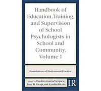 Handbook of Education, Training, and Supervision of School Psychologists in School and Community Enedina Vazquez (Auteur)